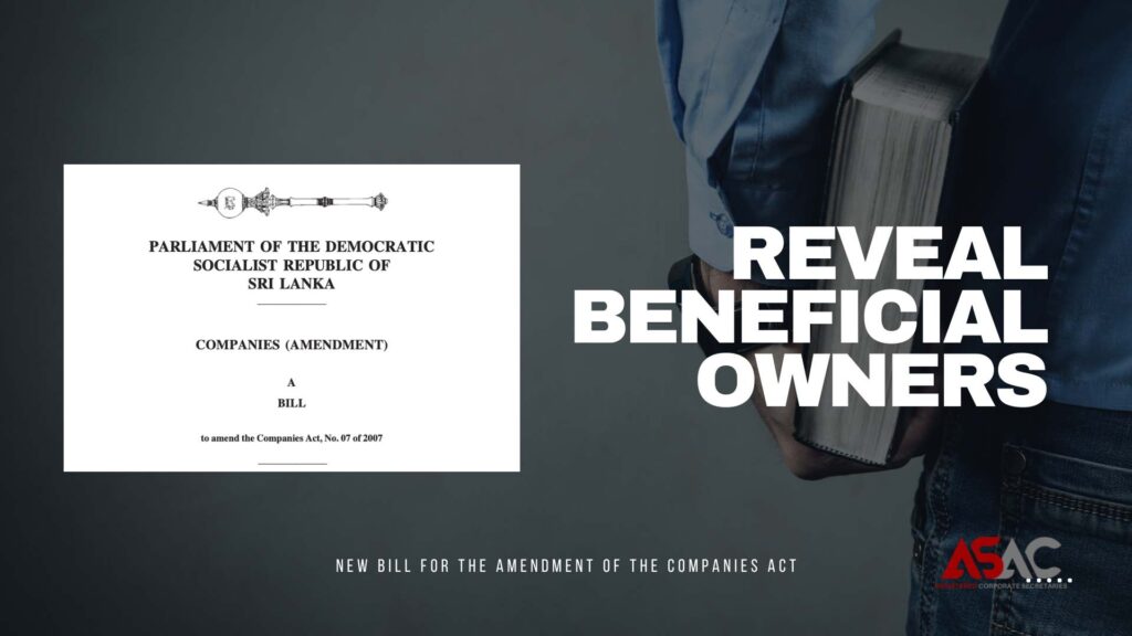 A document from the Sri Lankan Parliament titled "Companies (Amendment) A Bill to amend the Companies Act, No. 07 of 2007" appears on the left. On the right, a person holds a large book with "REVEAL BENEFICIAL OWNERS" in bold text. The bottom section states "NEW BILL FOR THE AMENDMENT OF THE COMPANIES ACT" with the ASAC logo.