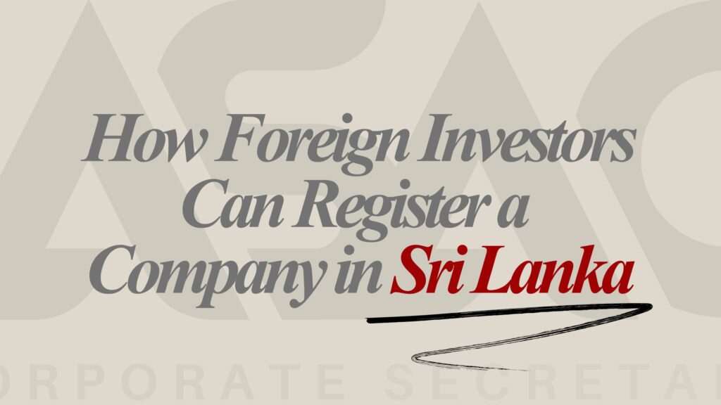 How foreign investors can register a company in Sri Lanka