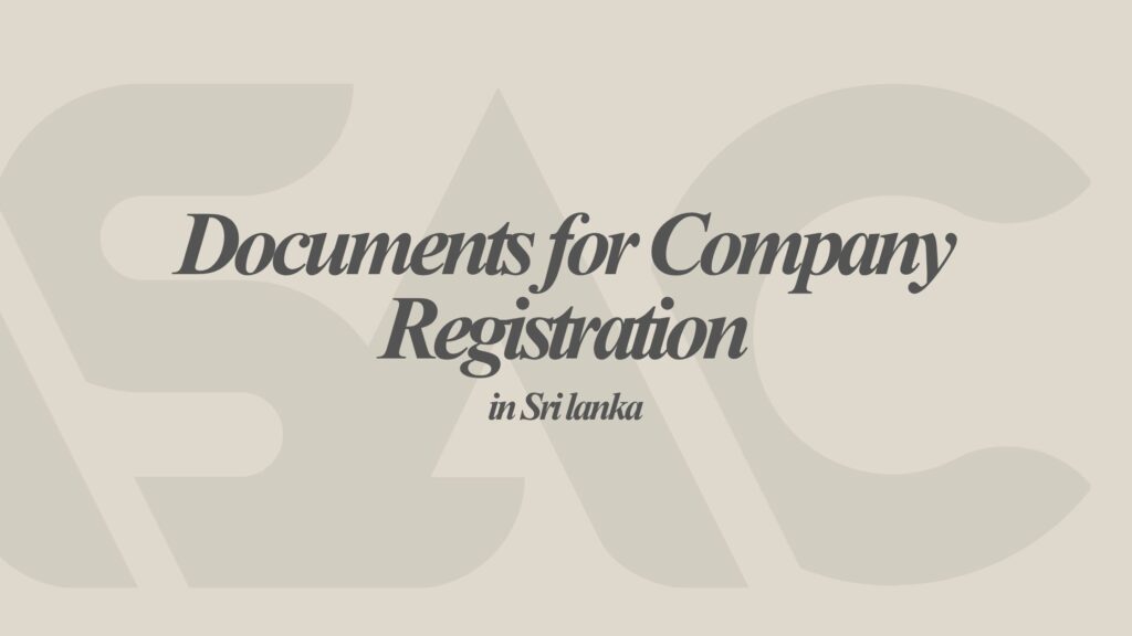 Documents for Company Registration Sri Lanka: 2026 Checklist