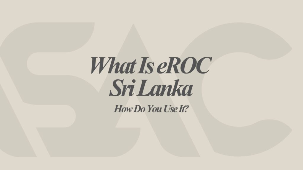 eROC Sri Lanka is the official online company registration portal. This guide explains what it is, how it works, and exactly how to use it step by step.