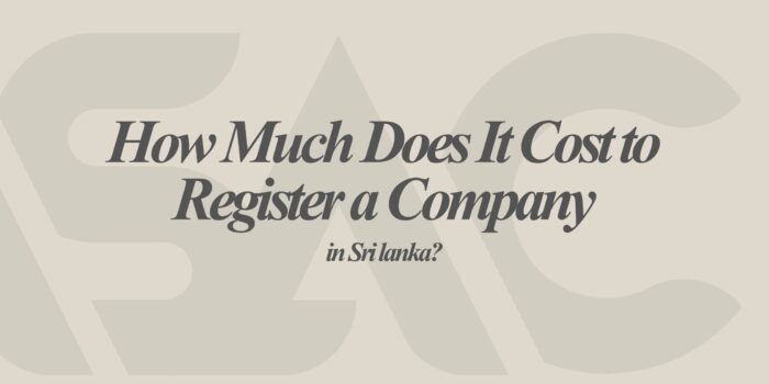 Cost of company registration Sri Lanka — 7 key factors that affect the total price